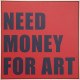 Pintura Need Money 80x80cm